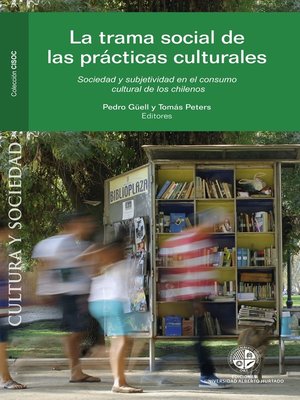 cover image of La trama social de las prácticas culturales en Chile